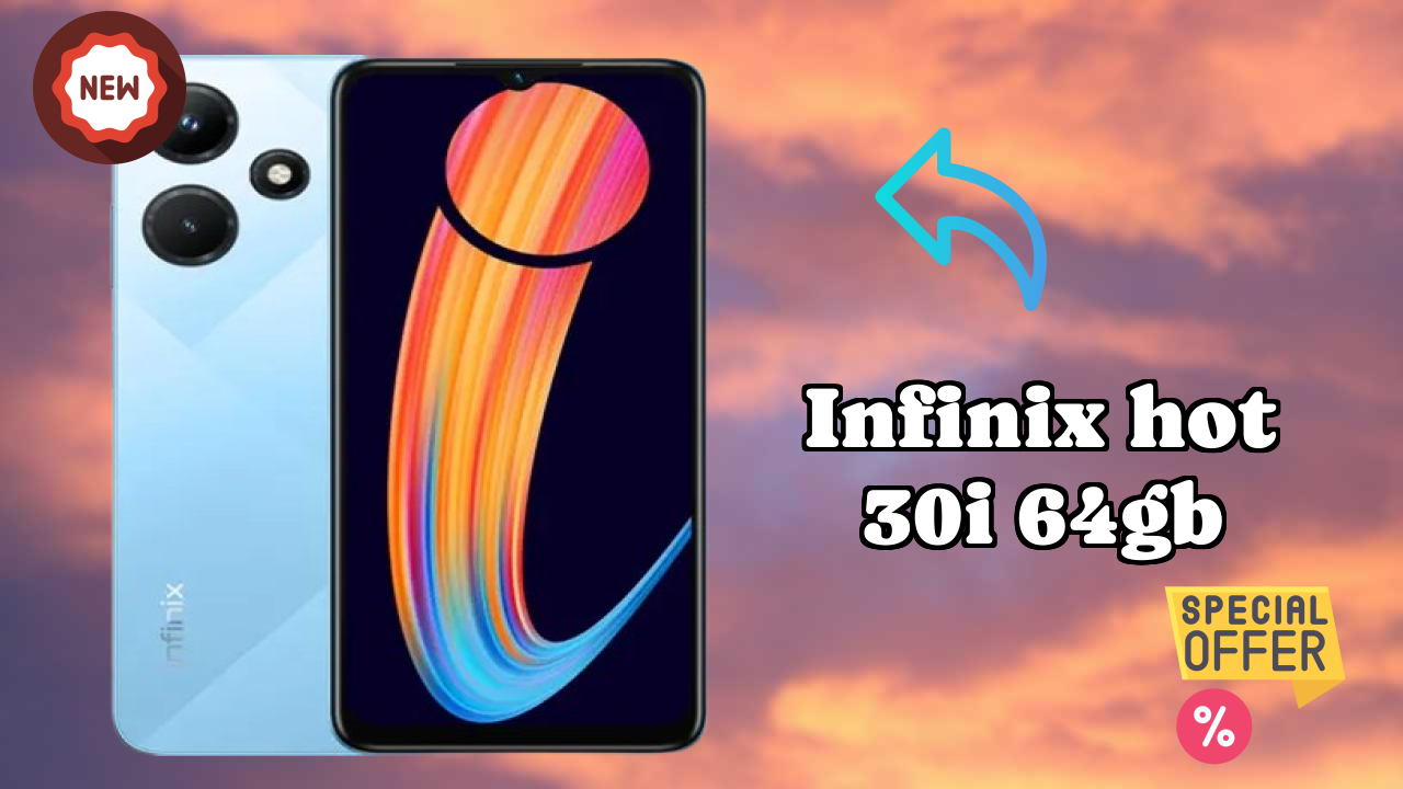 Infinix Hot 30i 64GB at ₹8,399 - Complete Specifications