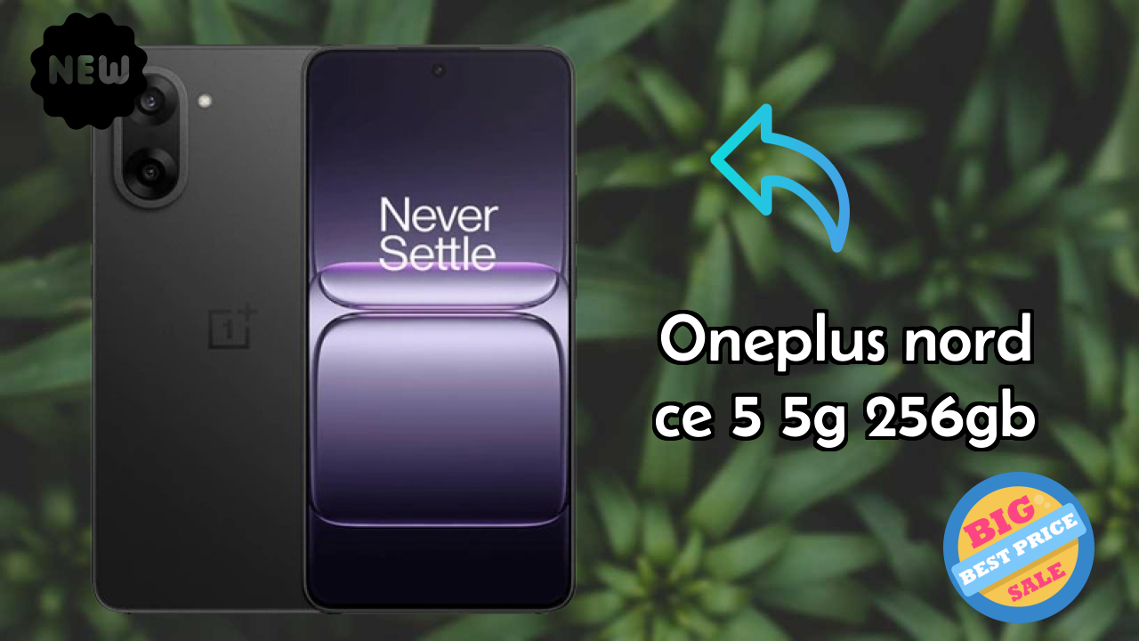 2026 OnePlus Nord CE 5 5G 256GB: Best And High quolity Smart Phone 