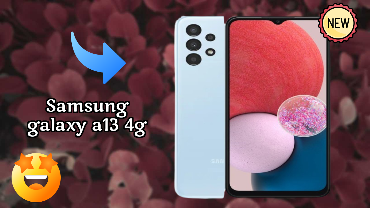 Samsung Galaxy A13 4G Battery Life: 5000 MAh How Long Lasts