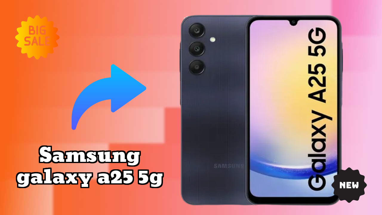 Samsung Galaxy A25 5G Price: ₹18,490 - Complete Analysis