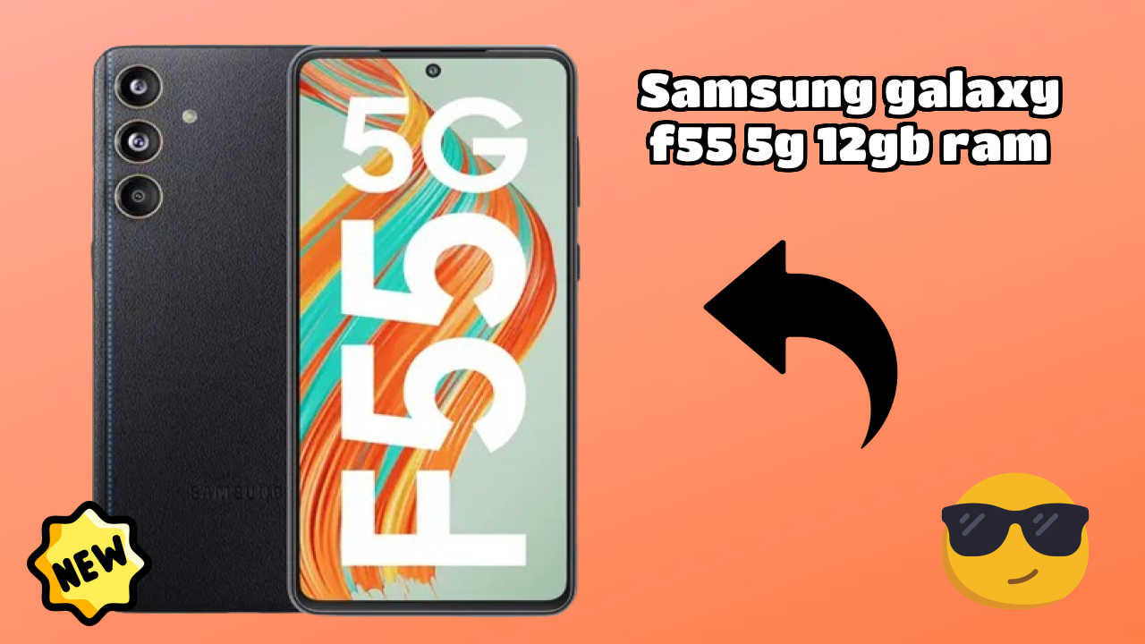 Samsung Samsung Galaxy F55 5G 12GB RAM - Best Features You Should Know