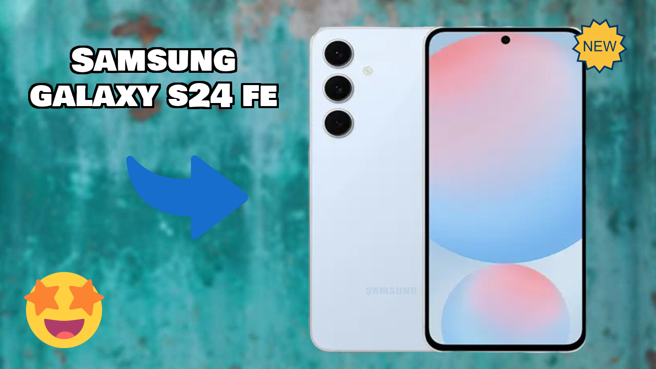 Samsung Galaxy S24 FE 2026 Hands-on Analysis – Worth It?