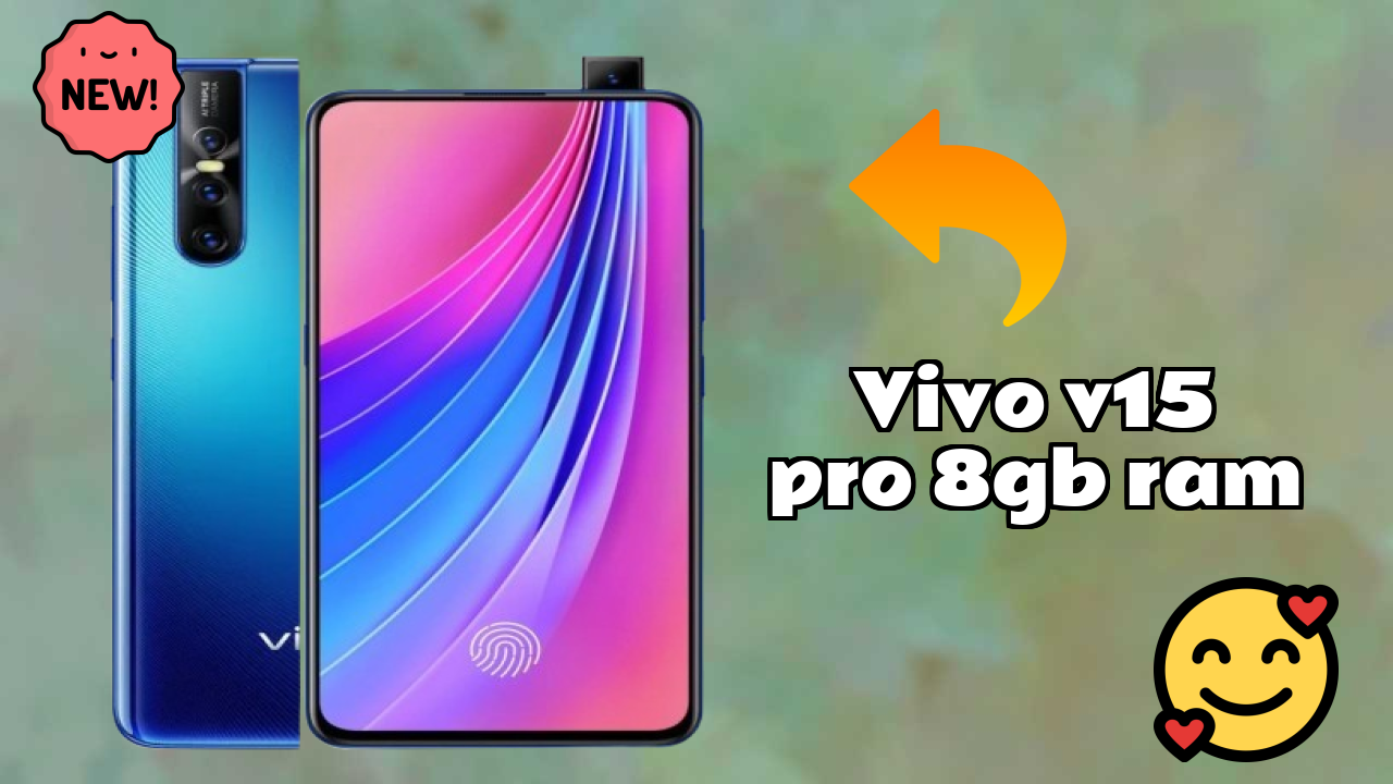 Vivo V15 Pro 8GB RAM Display Analysis: Super AMOLED Quality