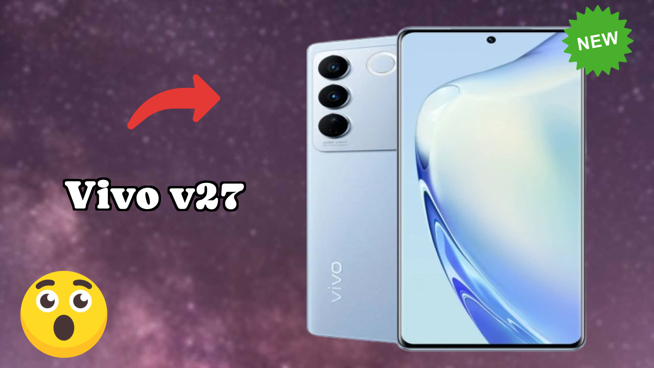 Vivo V27 2026: Camera 50 MP + 8 MP + 2 MP Rear Camera And LongLife Bettry